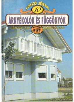 Kószó József - Árnyékolók és függönyök Kószó József - Árnyékolók és függönyök, Budapest 0 antikvár könyv
