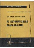 Schwarze, Gunter - Az automatizálás alapfogalmai