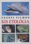Csányi Vilmos - Kis etológia