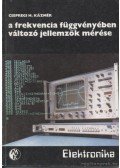 Csepregi H. Kázmér - A frekvencia függvényében változó jellemzők mérése