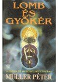 Müller Péter - Lomb és gyökér