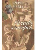 Szepes Mária - Lázadó szerepek