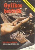 Dobos János Dr. - Gyilkos betörők