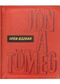 Végh Oszkár - Jön a tömeg (minikönyv)