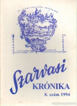 Kutas Ferenc - Szarvasi Krónika 1994. 8. szám Kutas Ferenc - Szarvasi Krónika 1994. 8. szám, Szarvas 1994 antikvár könyv