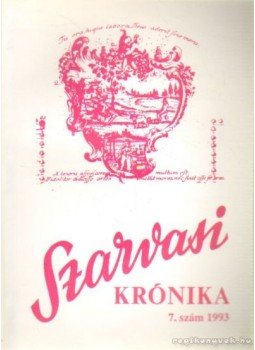 Kutas Ferenc - Szarvasi Krónika 1993. 7. szám Kutas Ferenc - Szarvasi Krónika 1993. 7. szám, Szarvas 1993 antikvár könyv