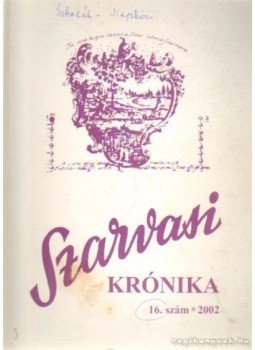 Kutas Ferenc - Szarvasi Krónika 2002. 16. szám Kutas Ferenc - Szarvasi Krónika 2002. 16. szám, Szarvas 2002 antikvár könyv