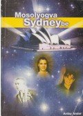Arday Andor - Mosolyogva Sydneybe