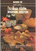 Pető Gyula - Szabad tűzön, nyárson, roston