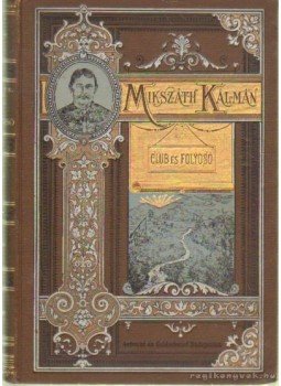 Mikszáth Kálmán - Club és folyósó Mikszáth Kálmán - Club és folyósó, Budapest 1893 antikvár könyv