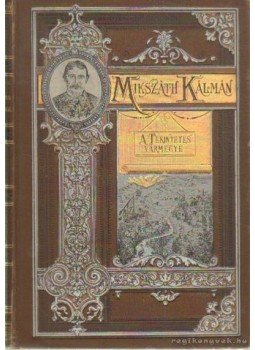 Mikszáth Kálmán - A tekintetes vármegye Mikszáth Kálmán - A tekintetes vármegye, Budapest 1889 antikvár könyv