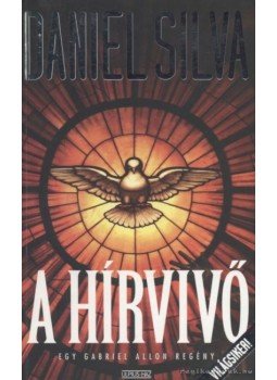 Daniel Silva - A hírvivő Daniel Silva - A hírvivő, Budapest 2008 antikvár könyv