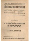 Faber Sándor - Az istállótárgya kezelése és alkalmazása
