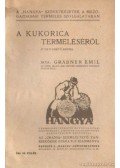 Grábner Emil - A kukorica termeléséről