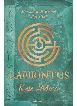 Kate Mosse - Labirintus Kate Mosse - Labirintus, Budapest 2006 antikvár könyv