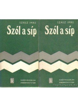 Szász Imre - Szól a síp I-II. kötet Szász Imre - Szól a síp I-II. kötet, Budapest 1976 antikvár könyv
