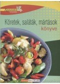 Pelle Józsefné,Nagy Elvira,Boda Zoltánné,Máté Pálné,Halmos Monika - Köretek, saláták, mártások könyve