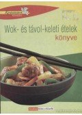 Géczi Zoltán - Wok- és távol-keleti ételek könyve
