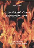 Soós Attila - A szeretet művészete a Biblia tükrében