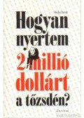Nicolas Darvas - Hogyan nyertem 2 millió dollárt a tőzsdén?