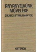 Gálffy Mózes,Murádin László - Anyanyelvünk művelése