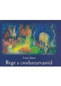 Arany János - Rege a csodaszarvasról