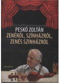 Peskó Zoltán - Zenéről, színházról, zenés színházról