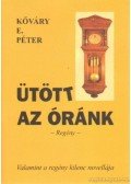 Kőváry E. Péter - Ütött az óránk