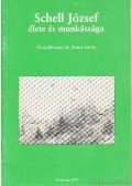 Koncz István - Schell József élete és munkássága