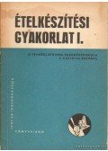 Boross Anna - Ételkészítési gyakorlat I.