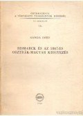 Gonda Imre - Bismarck és az 1867-es osztrák-magyar kiegyezés