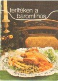 Pelle Józsefné,Katona Edit,dr. - Terítéken a baromfihús