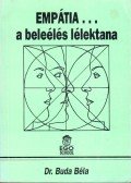Dr. Buda Béla - Empátia... A beleélés lélektana