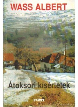 Wass Albert - Átoksori kísértetek Wass Albert - Átoksori kísértetek, Pomáz 2003 antikvár könyv