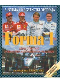 Bruce Jones - Forma 1 nagyenciklopédiája Bruce Jones - Forma 1 nagyenciklopédiája, 1999 antikvár könyv
