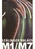 Szálinger Balázs - M1/M7