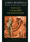 James Redfield,Michael Murphy,Sylvia Timbers - Isten és a fejlődő világegyetem