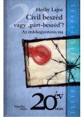 Héthy Lajos - Civil beszéd vagy "párt-beszéd"? - Az érdekegyeztetés ma - Az érdekegyeztetés ma