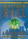 Hall, Matthew - Az üvegtörés művészete