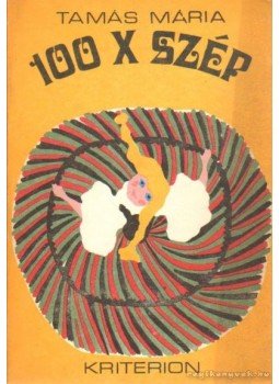 Tamás Mária - 100 x szép Tamás Mária - 100 x szép, Bukarest 1978 antikvár könyv