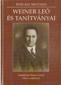 Berlász Melinda - Weiner Leó és tanítványai