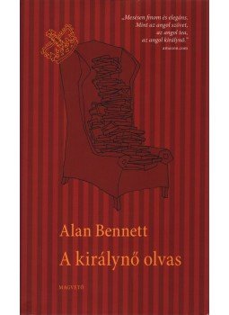 Alan Bennett - A királynő olvas Alan Bennett - A királynő olvas, Budapest 2009 antikvár könyv