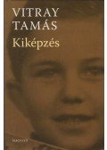 Vitray Tamás - Kiképzés