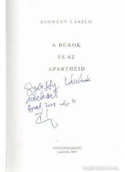 Pordány László - A Búrok és az Apartheid (dedikált) Pordány László - A Búrok és az Apartheid (dedikált), Lakitelek 2005 antikvár könyv