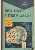 Dala László - Miről beszél a gyertya lángja?