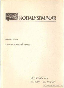 Szőnyi Erzsébet - A summary of the Kodály method Szőnyi Erzsébet - A summary of the Kodály method, Kecskemét 1970 antikvár könyv