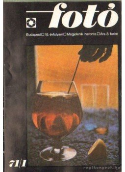 Bence Pál - Fotó 1971. XVIII. évfolyam (teljes, egybekötve) Bence Pál - Fotó 1971. XVIII. évfolyam (teljes, egybekötve), Budapest 1971 antikvár könyv