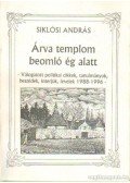 Siklósi András - Árva templom beomló ég alatt