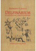 Szörényi László - Delfinárium (dedikált)