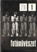 Rozgonyi Iván - Fotóművészet 1970. XIII. évfolyam (teljes)